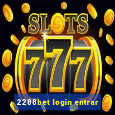 2288bet login entrar